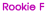 Rookie F Rookie F
